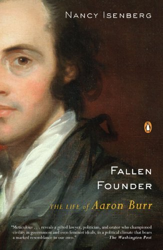 [ Fallen Founder: The Life of Aaron Burr By Isenberg, Nancy ( Author ) Paperback 2008 ]