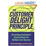 The Customer Delight Principle : Exceeding Customers' Expectations for Bottom-Line Success