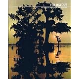 The Bayous:The American Wilderness by Feibleman, Peter S. published by Time-Life, Incorporated (1973) [Hardcover]