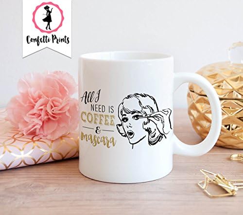 Makeup Coffee Mug - All I Need Is Coffee And Mascara