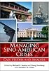 Managing Sino-American Crises: Case Studies and Analysis