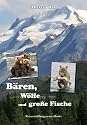 Bären, Wölfe und große Fische: Reiseerzählungen aus Alaska