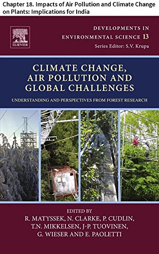 Climate Change, Air Pollution and Global Challenges: Chapter 18. Impacts of Air Pollution and Climate Change on Plants: Implications for India (Developments in Environmental Science)