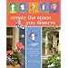 Create the Space You Deserve: An Artistic Journey to Expressing Yourself Through Your Home