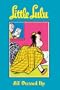 Little Lulu Volume 10: All Dressed Up