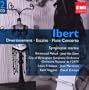 Ibert: Divertissement; Escales; Flute Concerto; Symphonie marine