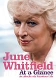 June Whitfield: At a Glance: An Absolutely Fabulous Life