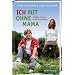 Ich mit ohne Mama: Kn�ller Jonas wird erwachsen