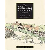 The Cohousing Handbook: Building a Place for Community