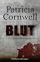 Blut: Ein Kay-Scarpetta-Roman