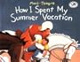 How I Spent My Summer Vacation
