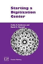 Starting a Digitisation Center (Chandos Series for Information Professionals)