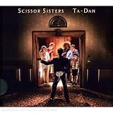 Ta Dah! (Ltd.Pur Edt.) - Scissor Sisters