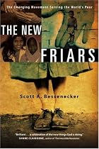 The New Friars: The Emerging Movement Serving the World's Poor