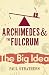 Archimedes and the Fulcrum (Big Idea)