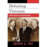 debating vietnam fulbright stennis and their senate hearings vietnam america in the war years
