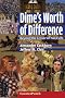 Dime's Worth of Difference: Beyond the Lesser of Two Evils (Counterpunch)