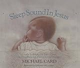 Sleep Sound in Jesus: Gentle Lullabies for Little Ones
