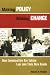Making Policy Making Change: How Communities Are Taking Law into Their Own Hands (Kim Klein's Fundraising Series)