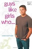 Guys Like Girls Who . . . (Revolve Books)