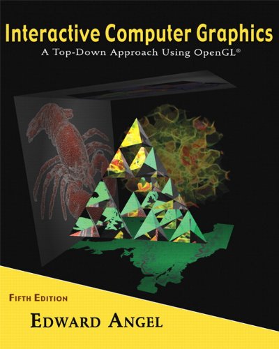 Interactive Computer Graphics: A Top-Down Approach