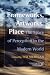 Frameworks, Artworks, Place: The Space of Perception in the Modern World (Consciousness, Literature & the Arts)