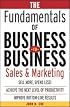 The Fundamentals of Business-to-Business Sales & Marketing