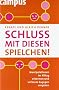 Schluss mit diesen Spielchen!: Manipulationen im Alltag erkennen und wirksam dagegen vorgehen
