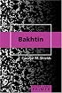 Bakhtin Primer (Peter Lang Primers)