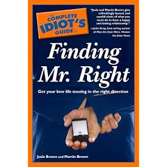 The Complete Idiot's Guide to Finding Mr. Right
