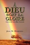 A Dieu Soit La Gloire (French Edition)