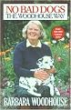 No Bad Dogs (The Woodhouse Way) (Reprint) (Paperback)