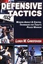 Defensive Tactics: Modern Arrest & Control Techniques for Today's Police Warrior
