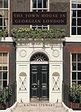 The town house in Georgian London