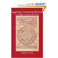 Egyptology, the Missing Millennium: Ancient Egypt in Medieval Arabic Writings (University College London Institute of Archaeology Publications)