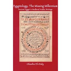 EGYPTOLOGY: THE MISSING MILLENNIUM: ANCIENT EGYPT IN MEDIEVAL ARABIC WRITINGS