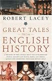 Great Tales from English History: A Treasurey of True Stories about the Extraordinary People-Knights & Knaves..