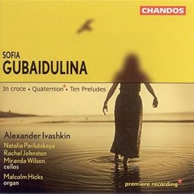 Gubaidulina: In Croce / 10 Preludes / Quaternion