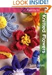 Knitted Flowers (Twenty to Make)