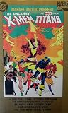 Marvel and DC Present The Uncanny X-Men and The New Teen Titans (A Special Collector's Edition of the Crossover Classic)