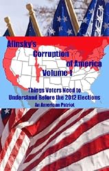 Alinsky's Corruption of America - Volume 1