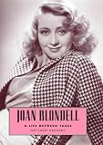 Joan Blondell: A Life between Takes (Hollywood Legends)