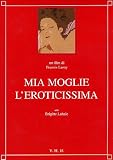 Mia Moglie L`Eroticissima