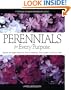 Perennials for Every Purpose: Choose the Right Plants for Your Conditions, Your Garden, and Your Taste (Rodale Organic Gardening Books)