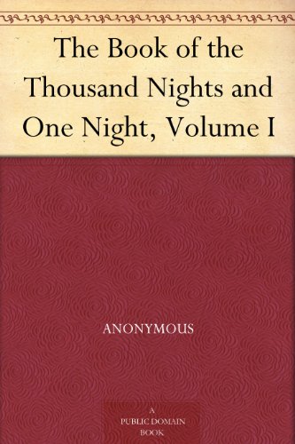 The Book of the Thousand Nights and One Night, Volume I