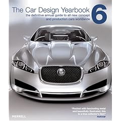 The Car Design Yearbook 6: The Definitive Annual Guide to All New Concept and Production Cars Worldwide