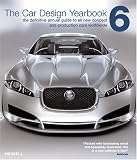 The Car Design Yearbook 6: The Definitive Annual Guide to All New Concept and Production Cars Worldwide