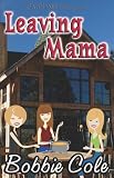 Leaving Mama