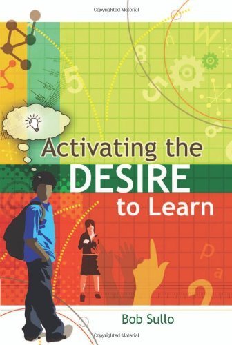 Activating the Desire to Learn by Bob Sullo (2007-01-01)