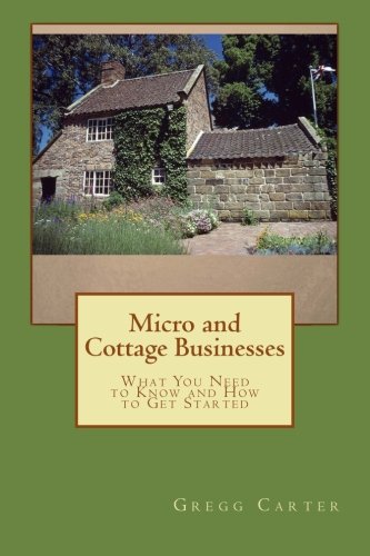 Micro and Cottage Businesses: What You Need to Know and How to Get Started